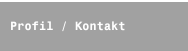 Profil / Kontakt